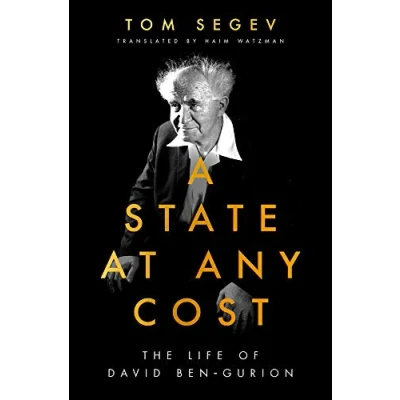 Afbeelding van A State at Any Cost: The Life of David Ben Gurion