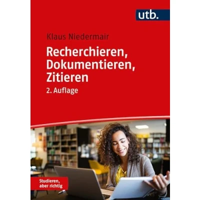 Afbeelding van Recherchieren, Dokumentieren, Zitieren: Die Arbeit mit wissenschaftlichen Quellen: 3356