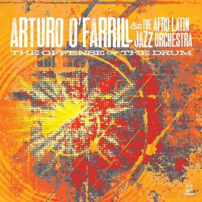 Afbeelding van Arturo O&#039;Farrill &amp; The Afro Latin Jazz Orchestra Offense Of Drum (CD)