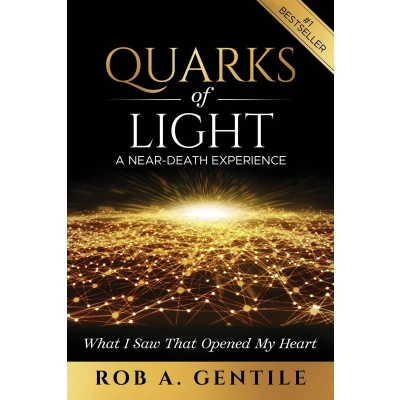 Afbeelding van Quarks of Light: A Near Death Experience