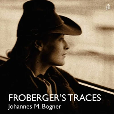 Afbeelding van Johannes Maria Bogner Froberger&#039;s Traces (CD)