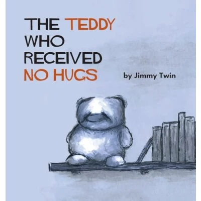 Afbeelding van The Teddy Who Received No Hugs