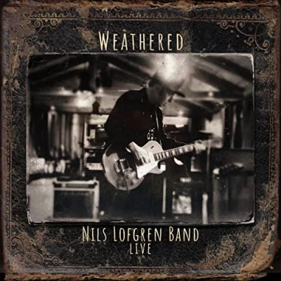 Afbeelding van Nils Lofgren Band: Weathered