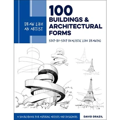 Afbeelding van Draw Like an Artist: 100 Buildings and Architectural Forms: Step by Realistic Line Drawing A Sourcebook for Aspiring Artists Designers (Volume 6)