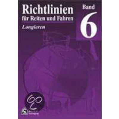 Afbeelding van Richtlinien für Reiten und Fahren 6. Longieren
