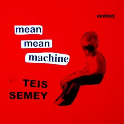 Afbeelding van Teis Semey Mean Machine (LP)