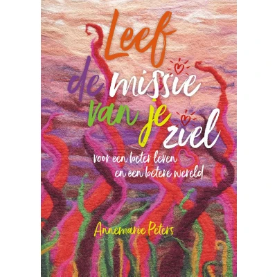 Afbeelding van Leef de missie van je ziel (Paperback)