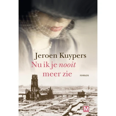 Afbeelding van Nu ik je nooit meer zie (Paperback)