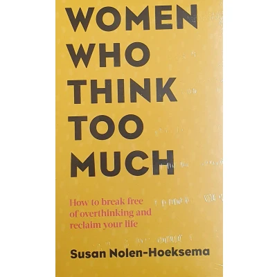 Afbeelding van Women Who Think Too Much: How to Break Free of Overthinking and Reclaim Your Life