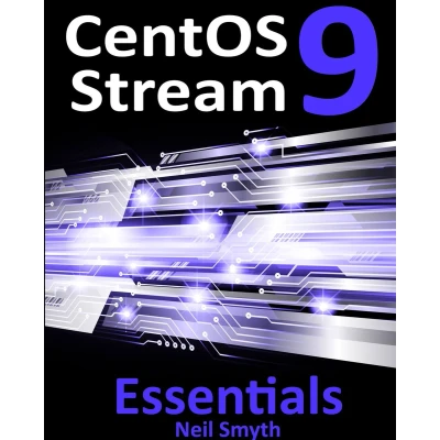 Afbeelding van CentOS Stream 9 Essentials: Learn to Install, Administer, and Deploy Systems