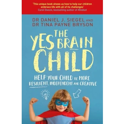 Afbeelding van The Yes Brain Child: Help Your Child be More Resilient, Independent and Creative