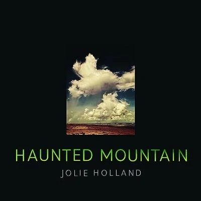 Afbeelding van Jolie Holland Haunted Mountain (CD)