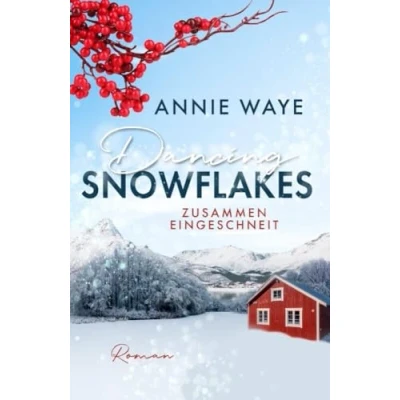 Afbeelding van Dancing Snowflakes: Zusammen eingeschneit: Weihnachts Liebesroman vor norwegischer Winterkulisse: 1