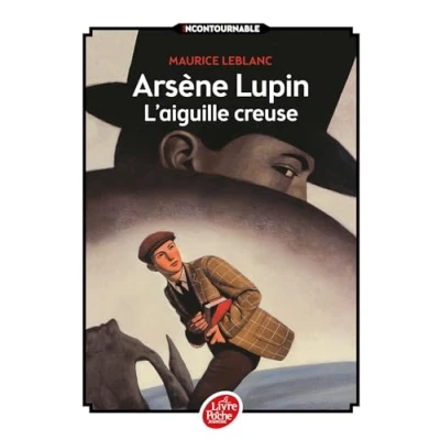Afbeelding van Arsène Lupin, l&#039;Aiguille creuse Texte intégral: Nouvelle édition à l&#039;occasion de la série Netflix
