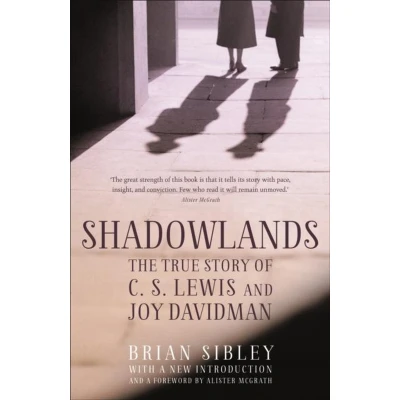 Afbeelding van Shadowlands: The True Story of C S Lewis and Joy Davidman