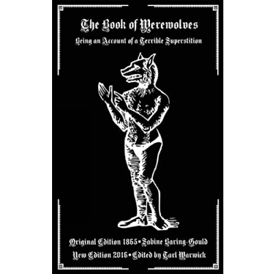 Afbeelding van The Book of Werewolves: Being an Account a Terrible Superstition