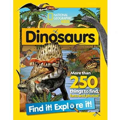 Afbeelding van Dinosaurs Find it! Explore it!: More Than 250 Things to Find, Facts and Photos!