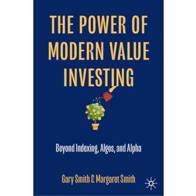 Afbeelding van The Power of Modern Value Investing: Beyond Indexing, Algos, and Alpha