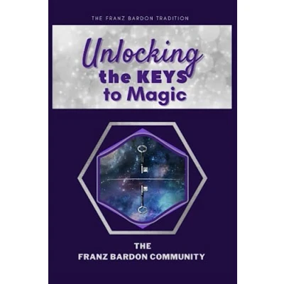 Afbeelding van Unlocking the Keys to Magic: A Conversation with Franz Bardon Practitioners
