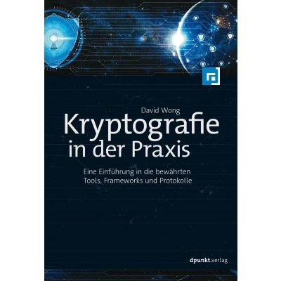 Afbeelding van Kryptografie in der Praxis: Eine Einführung die bewährten Tools, Frameworks und Protokolle