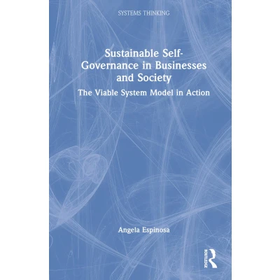 Afbeelding van Sustainable Self Governance in Businesses and Society: The Viable System Model Action