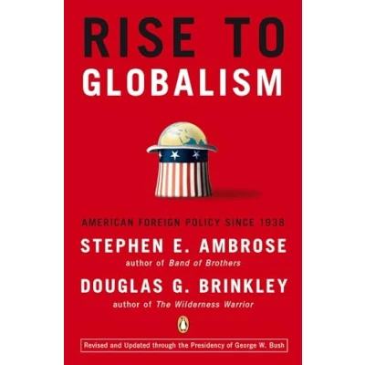 Afbeelding van Rise to Globalism: American Foreign Policy Since 1938, Ninth Revised Edition