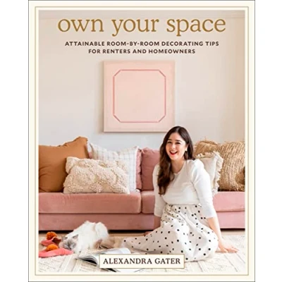 Afbeelding van Own Your Space: Attainable Room by Decorating Tips for Renters and Homeowners
