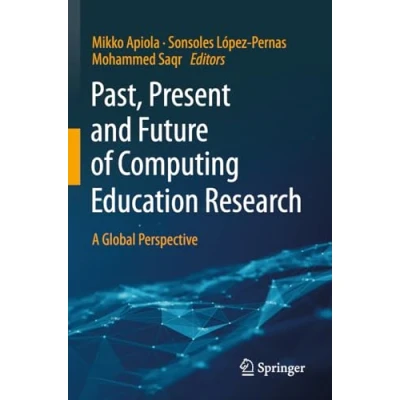Afbeelding van Past, Present and Future of Computing Education Research: A Global Perspective