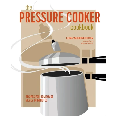 Afbeelding van The Pressure Cooker Cookbook: Recipes for Homemade Meals in Minutes