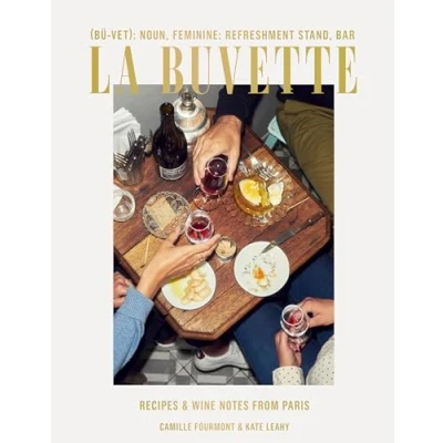 Afbeelding van La Buvette: Recipes and Wine Notes from a Tiny Paris Shop