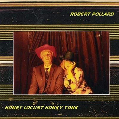 Afbeelding van Robert Pollard Honey Locust Honky Tonk (LP)