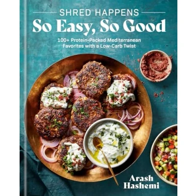 Afbeelding van Shred Happens: So Easy, Good: 100+ Protein packed Mediterranean Favourites with a Low carb Twist