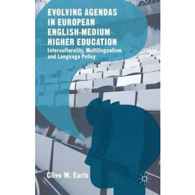 Afbeelding van Evolving Agendas in European English Medium Higher Education: Interculturality, Multilingualism and Language Policy