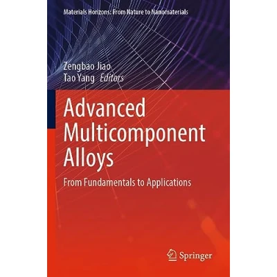 Afbeelding van Advanced Multicomponent Alloys: From Fundamentals to Applications