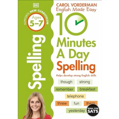 Afbeelding van 10 Minutes A Day Spelling, Ages 5 7 (Key Stage 1): Supports the National Curriculum, Helps Develop Strong English Skills