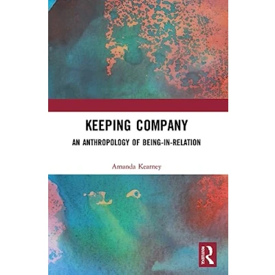 Afbeelding van Keeping Company: An Anthropology of Being in Relation