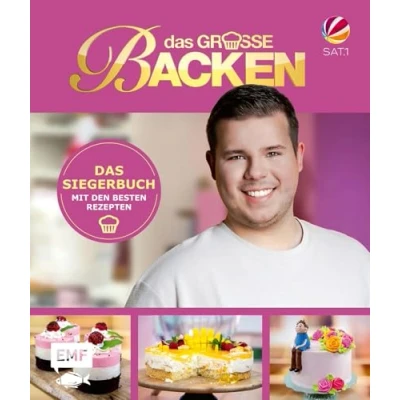 Afbeelding van Das große Backen Siegerbuch 2024/2025: Die besten Rezepte zum Nachbacken Mit Küchentipps der Backprofis und Homestory