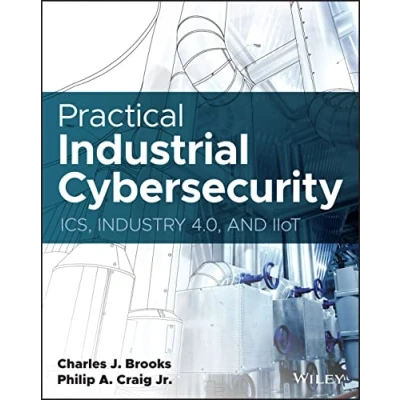 Afbeelding van Practical Industrial Cybersecurity: ICS, Industry 4.0, and IIoT
