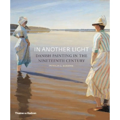 Afbeelding van in Another Light: Danish Painting the Nineteenth Century
