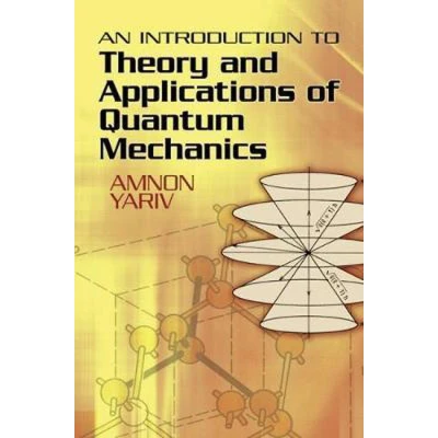 Afbeelding van An Introduction to Theory and Applications of Quantum Mechanics