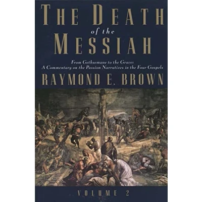 Afbeelding van the Death of Messiah, From Gethsemane to Grave, Volume 2: A Commentary on Passion Narratives in Four Gospels