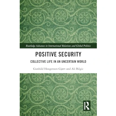 Afbeelding van Positive Security: Collective Life in an Uncertain World