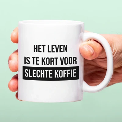 Afbeelding van Mok Het Leven Is Te Kort Voor Slechte Koffie van Ditverzinjeniet
