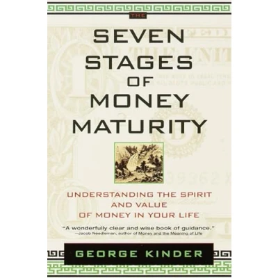 Afbeelding van the Seven Stages of Money Maturity: Understanding Spirit and Value in Your Life