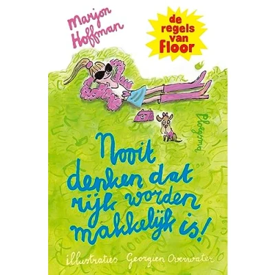 Afbeelding van Nooit denken dat rijk worden makkelijk is! De regels van Floor