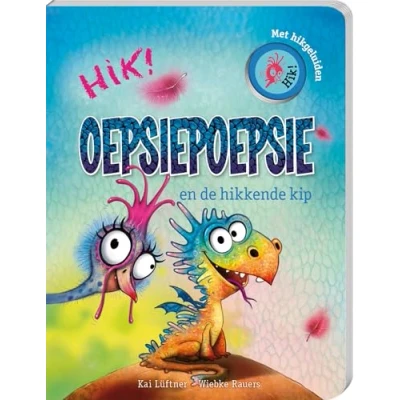 Afbeelding van Oepsiepoepsie De hikkende kip (Hardback)