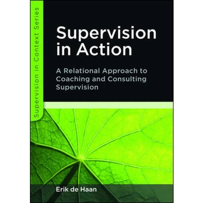 Afbeelding van Supervision in Action: A Relational Approach to Coaching and Consulting