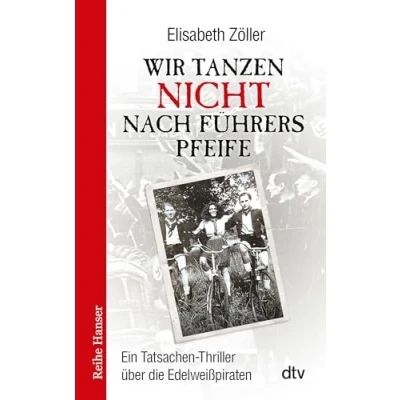 Afbeelding van Wir tanzen nicht nach Führers Pfeife
