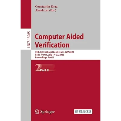Afbeelding van Computer Aided Verification: 35th International Conference, CAV 2023, Paris, France, July 1722, Proceedings, Part II: 13965
