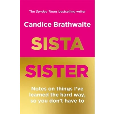 Afbeelding van Sista Sister: Notes on Things I&#039;ve Learned the Hard Way, So You Don&#039;t Have to